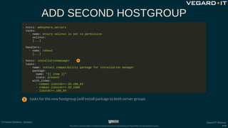 ADD SECOND HOSTGROUP
1 tasks for the new hostgroup (will install package to both server groups
---
- hosts: websphere_serv...