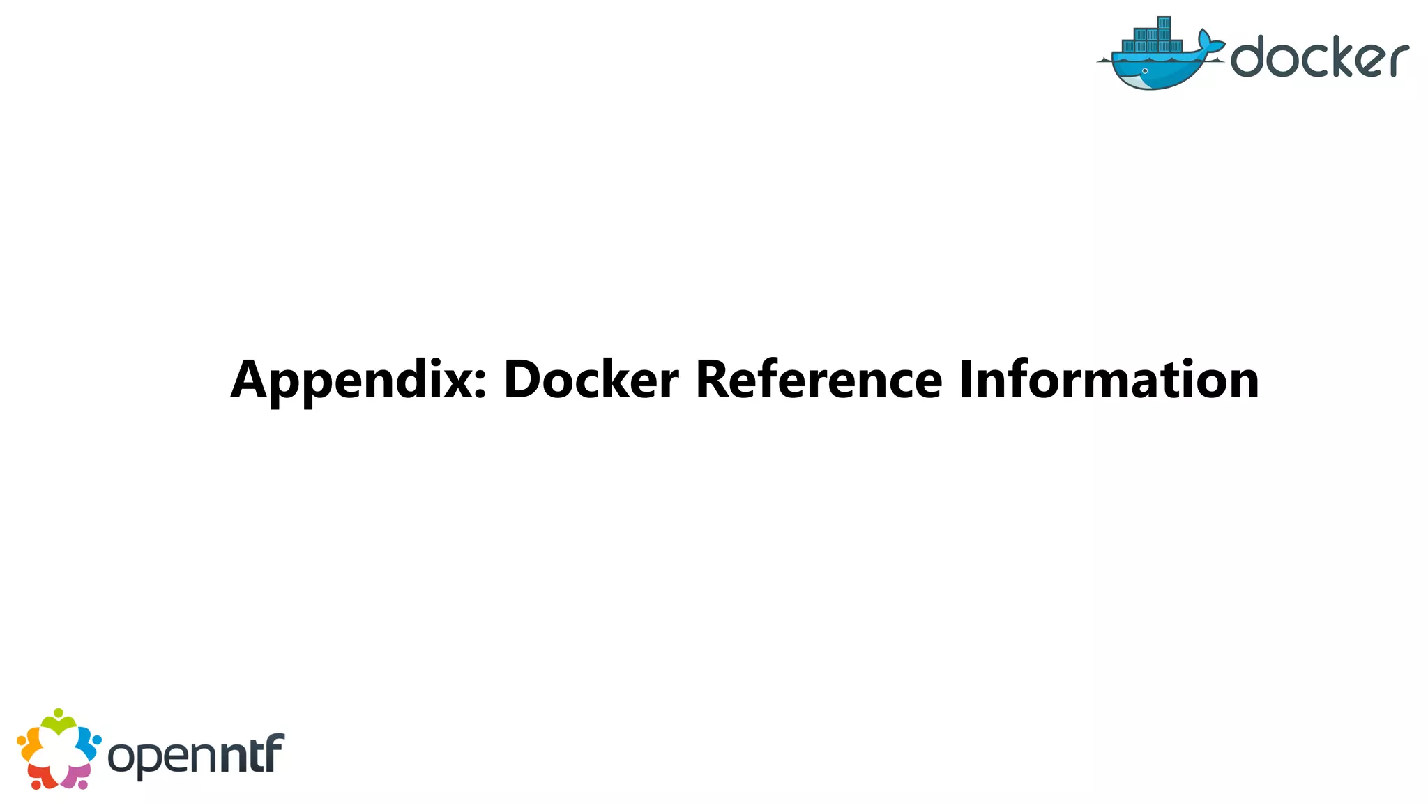 Appendix: Docker Reference Information
 