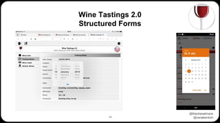 @theoheselmans
@vanakentom
Wine Tastings 2.0
Structured Forms
14
 