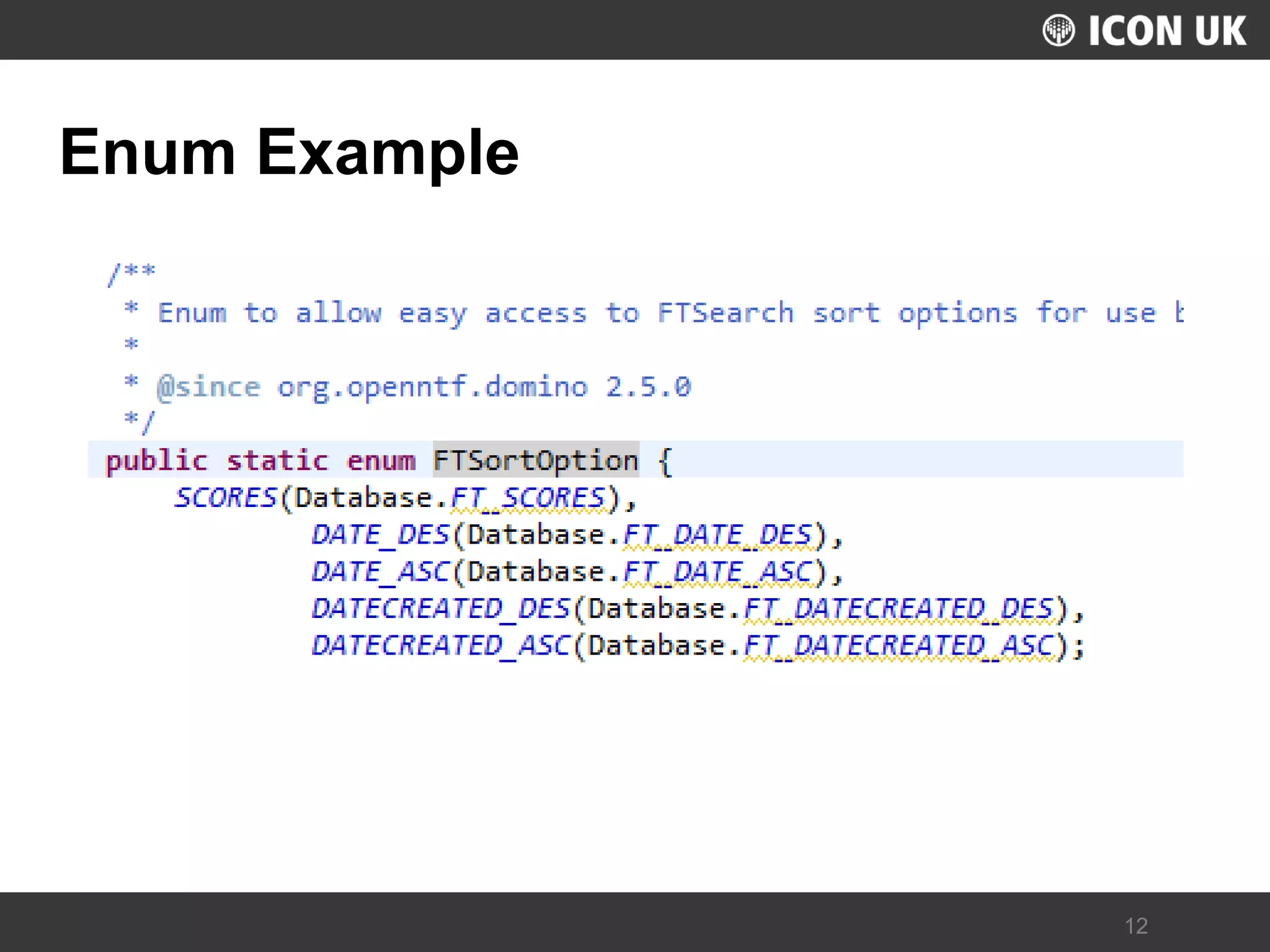 UKLUG 2012 – Cardiff, Wales 
12 
Enum Example  