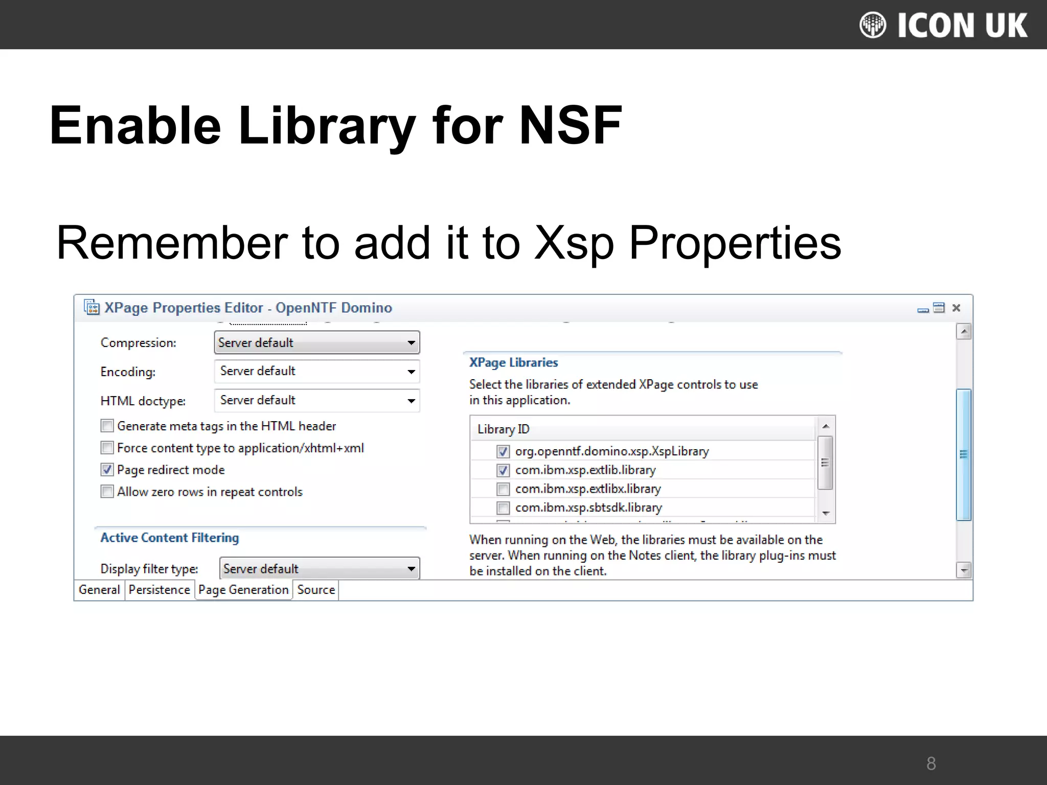 UKLUG 2012 – Cardiff, Wales 
8 
Enable Library for NSF 
Remember to add it to Xsp Properties  