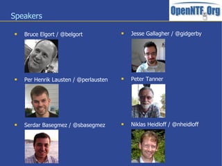 Speakers
 Bruce Elgort / @belgort
 Per Henrik Lausten / @perlausten
 Serdar Basegmez / @sbasegmez
 Jesse Gallagher / @...