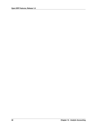 Open ERP Features, Release 1.0
40 Chapter 12. Analytic Accounting
 