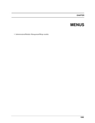 CHAPTER

MENUS
• Administration/Modules Management/Merge module

1095

 