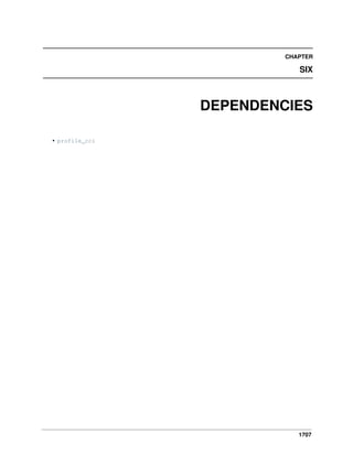 CHAPTER

SIX

DEPENDENCIES
• profile_cci

1707

 