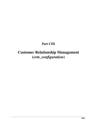 Part CIII

Customer Relationship Management
(crm_conﬁguration)

1833

 