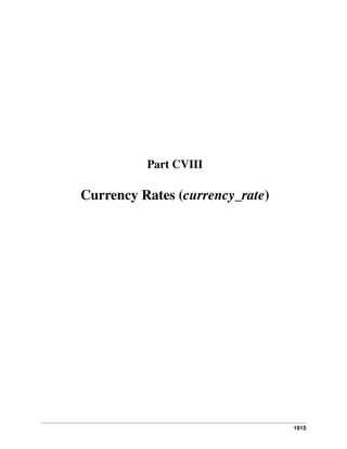 Part CVIII

Currency Rates (currency_rate)

1915

 