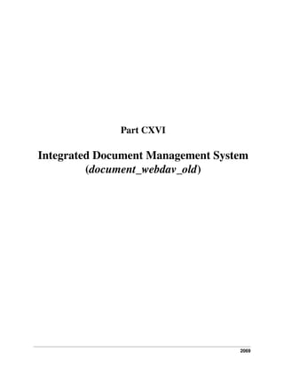 Part CXVI

Integrated Document Management System
(document_webdav_old)

2069

 
