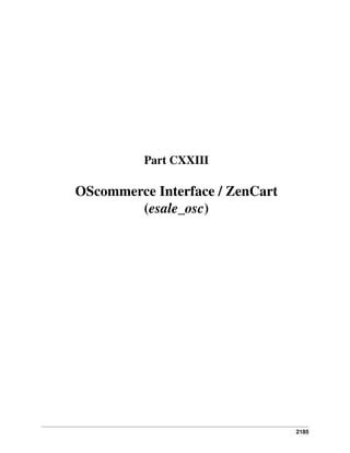 Part CXXIII

OScommerce Interface / ZenCart
(esale_osc)

2185

 