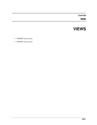 CHAPTER

NINE

VIEWS
• * INHERIT Events (form)
• * INHERIT Events (form)

2231

 