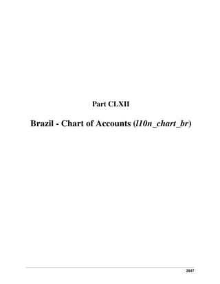 Part CLXII

Brazil - Chart of Accounts (l10n_chart_br)

2847

 