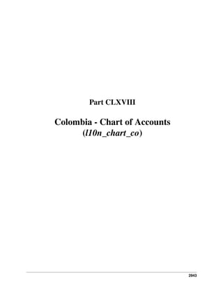 Part CLXVIII

Colombia - Chart of Accounts
(l10n_chart_co)

2943

 