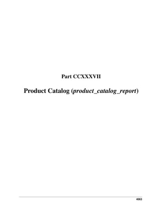 Part CCXXXVII

Product Catalog (product_catalog_report)

4063

 