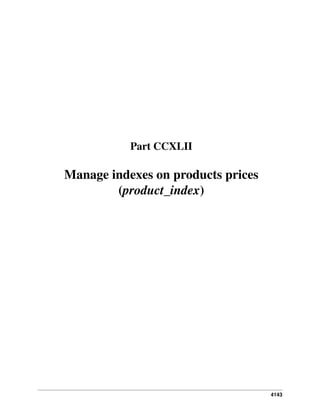 Part CCXLII

Manage indexes on products prices
(product_index)

4143

 