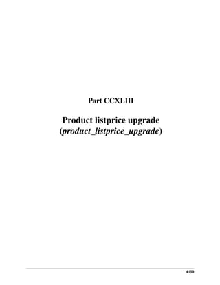 Part CCXLIII

Product listprice upgrade
(product_listprice_upgrade)

4159

 
