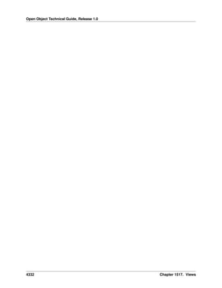 Open Object Technical Guide, Release 1.0

4332

Chapter 1517. Views

 