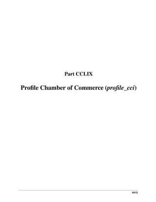 Part CCLIX

Proﬁle Chamber of Commerce (proﬁle_cci)

4415

 
