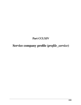 Part CCLXIV

Service company proﬁle (proﬁle_service)

4495

 