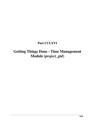 Part CCLXVI

Getting Things Done - Time Management
Module (project_gtd)

4529

 