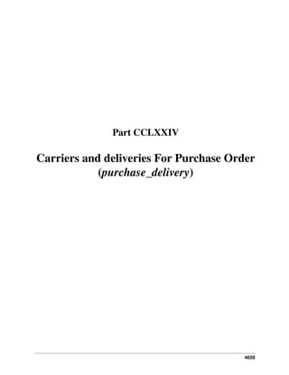 Part CCLXXIV

Carriers and deliveries For Purchase Order
(purchase_delivery)

4659

 