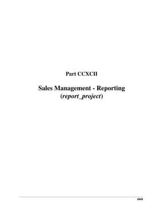Part CCXCII

Sales Management - Reporting
(report_project)

4949

 