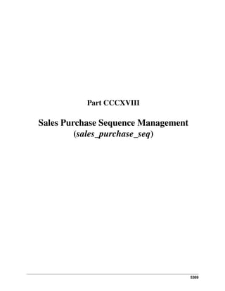Part CCCXVIII

Sales Purchase Sequence Management
(sales_purchase_seq)

5369

 
