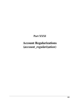 Part XXXI

Account Regularizations
(account_regularization)

631

 