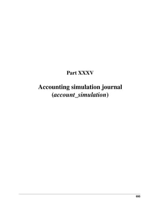 Part XXXV

Accounting simulation journal
(account_simulation)

695

 