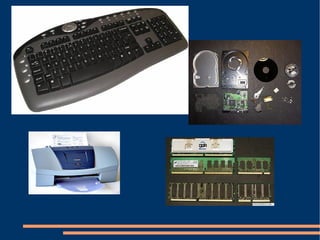 3. Hardware de entrada: Periféricos de Entrada (E) 