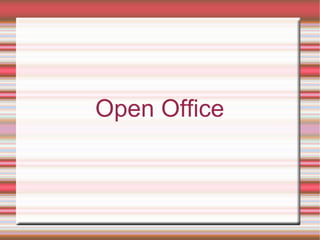 Open Office
 