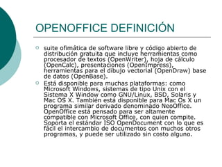 OPENOFFICE DEFINICIÓN ,[object Object],[object Object]