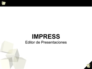 IMPRESS Editor de Presentaciones 