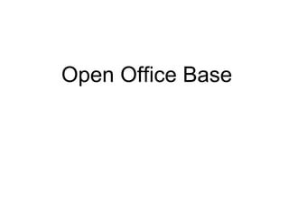 Open Office Base
 