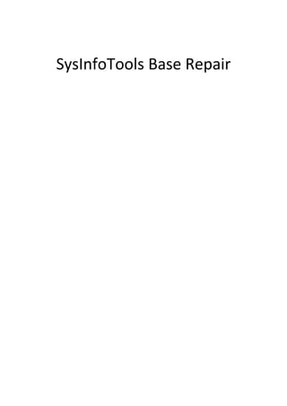 SysInfoTools Base Repair
 