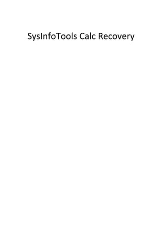 SysInfoTools Calc Recovery
 