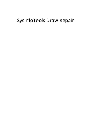 SysInfoTools Draw Repair
 