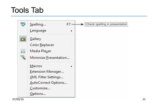 07/09/16 12
Tools Tab
 
