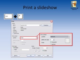 Print a slideshow   OpenOffice®
                      Impress
 