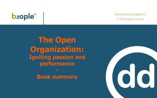 The Open
Organization:
Igniting passion and
performance
-
Book summary
 