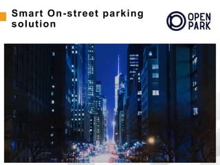 Smart On-street parking
solution
 
