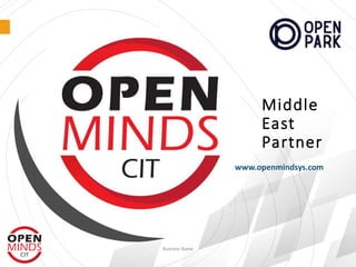 Middle
East
Partner
Business Name
www.openmindsys.com
 