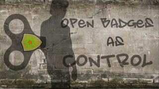 Control
Open Badges
as
 