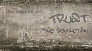 the revolution
Trust
Open Badges for all!
 
