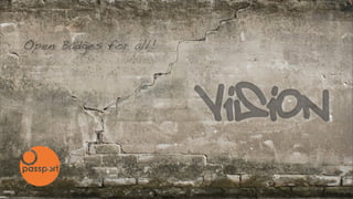 Vision
Open Badges for all!
 