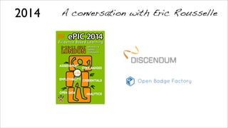 2014 A conversation with Eric Rousselle
 