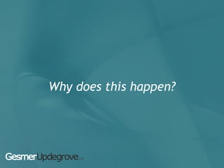 Why does this happen?
 