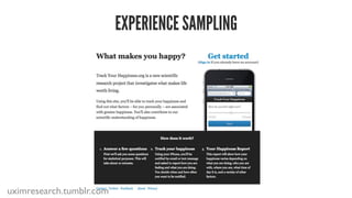 EXPERIENCE SAMPLING
uximresearch.tumblr.com
 