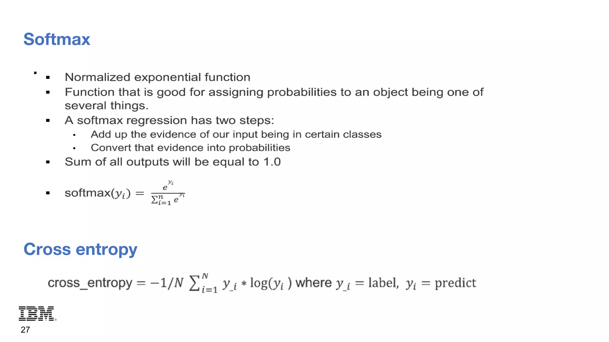 27
Softmax
▪
Cross entropy
 