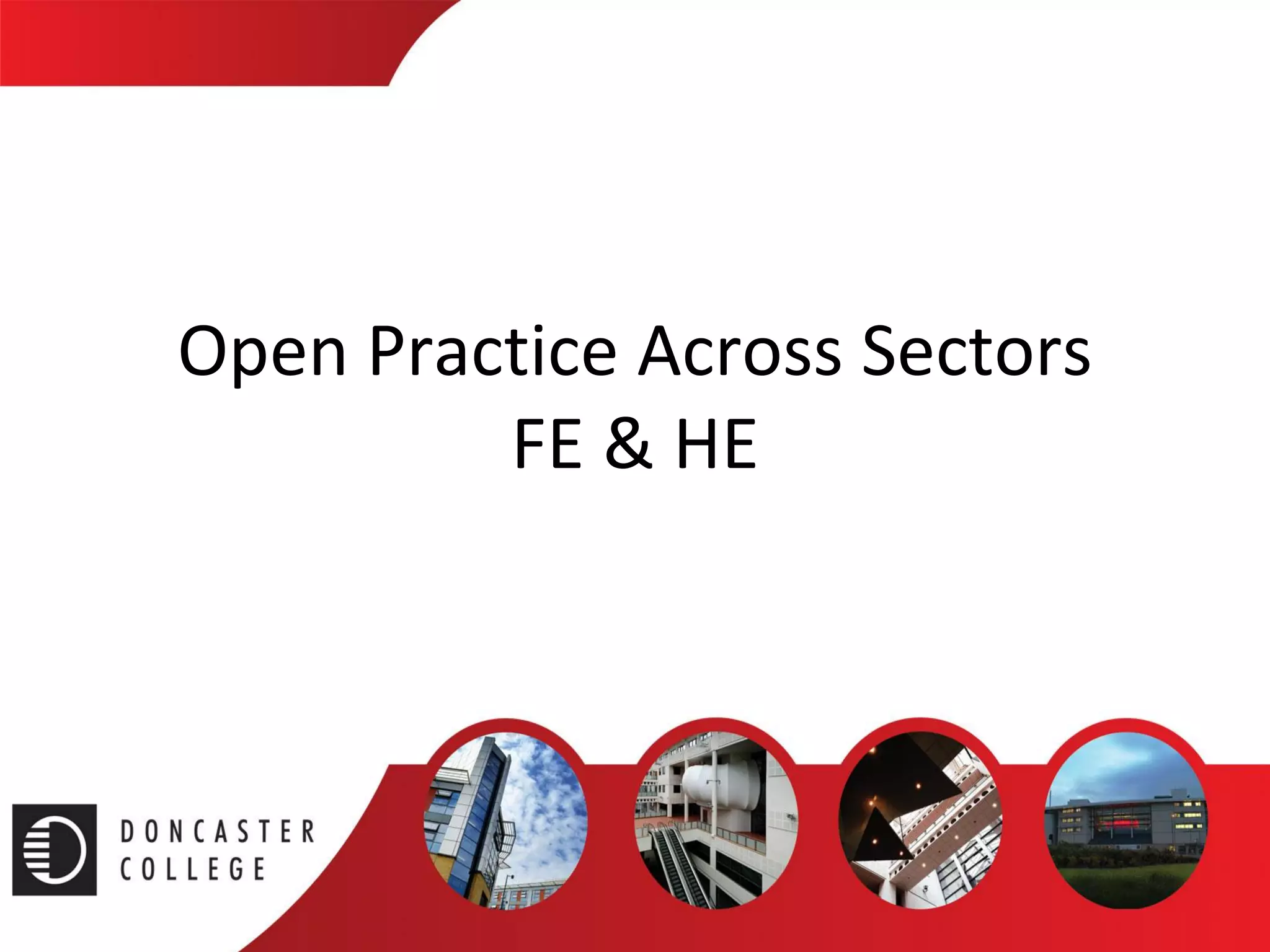 Open Practice Across SectorsFE & HE  