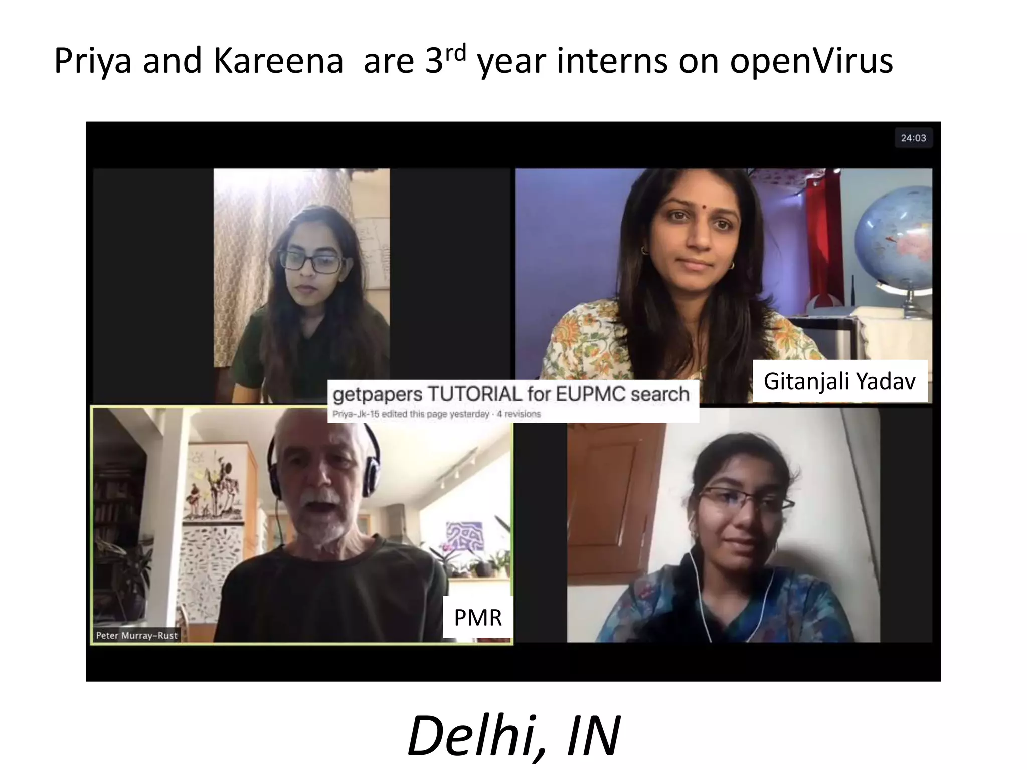 Delhi, IN
Priya and Kareena are 3rd year interns on openVirus
PMR
Gitanjali Yadav
 
